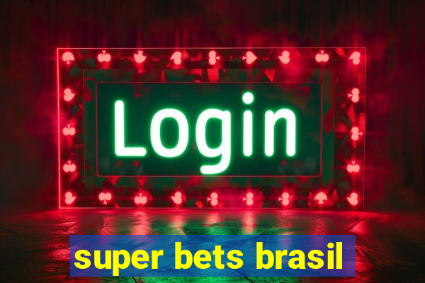 super bets brasil